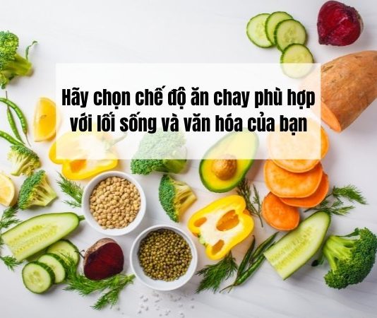 Chọn chế độ ăn chay như thế nào cho phù hợp? Chon che do an chay phu hop